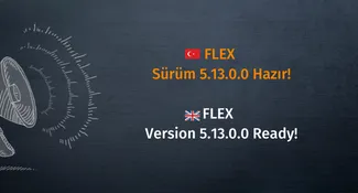 FLEX sürüm 5.13.0.0 Hazır !